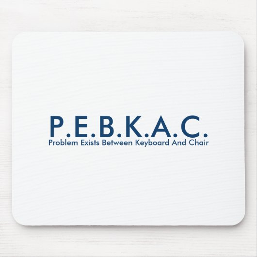 P.E.B.K.A.C. Mousepad Muismat (Voorkant)