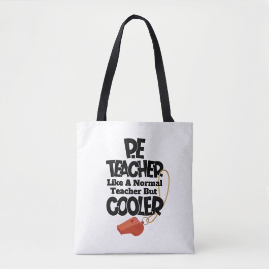 P.E. leraar als een normale leraar maar koeler Tote Bag (Voorkant)
