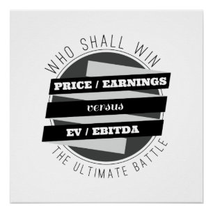 P/E-ratio versus EV/EBITDA-ratio Poster