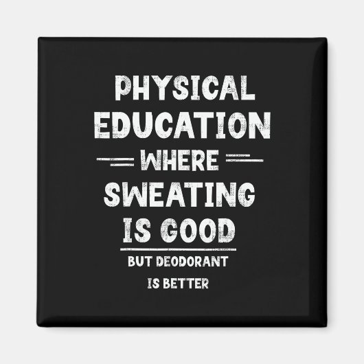 P.E. waar zweten goed is, maar deodorant beter is Magneet (Voorkant)