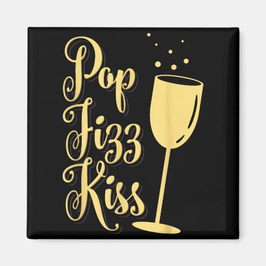 P Fizz Kiss Funny New Years Eve Wine Champagne  Magneet (Voorkant)