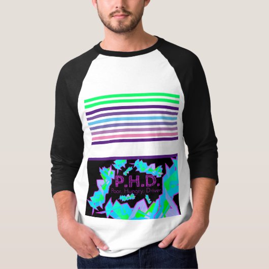 P.H.D. Arm. Honger. Gedreven. T-Shirt (Voorkant)