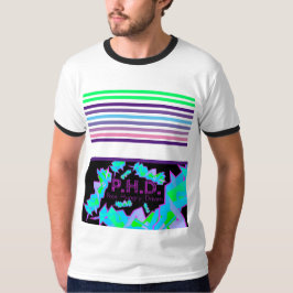 P.H.D. Arm. Honger. Gedreven. T-Shirt