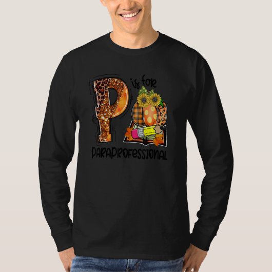 P Is For Paraprofessional Leopard Pumpkin Fall Tha T-shirt (Voorkant)