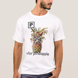 P is voor ananas T-Shirt