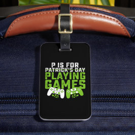 P is voor het spelen van games gamer gaming St Pat Bagagelabel