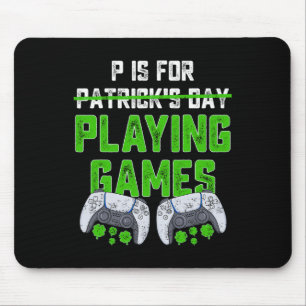 P is voor het spelen van games St Patricks Day Fun Muismat
