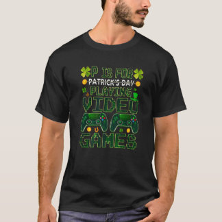 P is voor het spelen van spellen bij St Patrick Da T-shirt