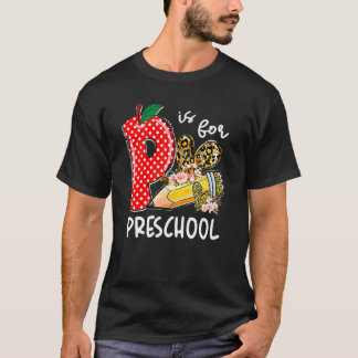 P Is Voor Kleuterschool Luipaard Leerling Leraar T T-shirt