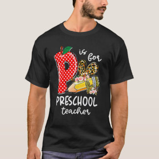 P Is Voor Peuterleidster Student Leraar Terug Naar T-shirt
