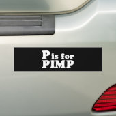 P IS VOOR PIMP BUMPERSTICKER (Op auto)
