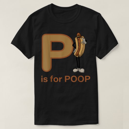 P is voor Poop Funny Apparel T-shirt (Design voorkant)