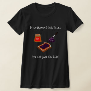 P-nut Butter & Jelly Time T-Shirt