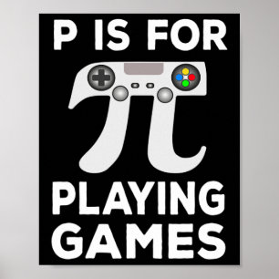 P staat voor het spelen van games PI Wiskunde Symb Poster