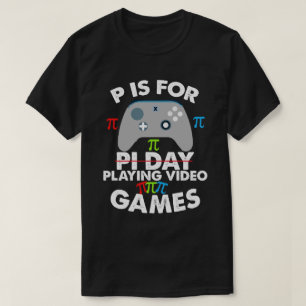 P staat voor het spelen van videospelletjes t-shirt