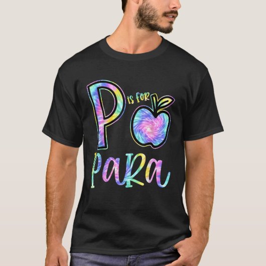 P staat voor Paraprofessional Teacher Tie Dye Back T-shirt (Voorkant)