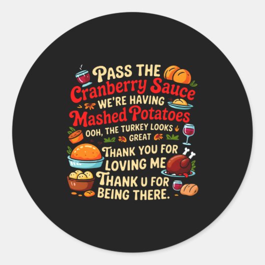 P The Cranberry Sauce We're Having Mashed Tatoes L Ronde Sticker (Voorkant)