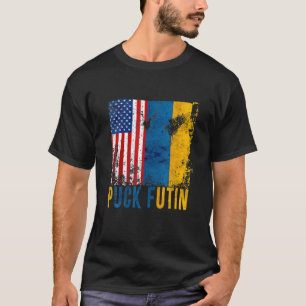 P Uck F Utin Ukraine Flag American Flag Support U T-shirt