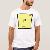 P - Urine Chemistry Element Symbol Funny Periodic T-shirt (Voorkant)