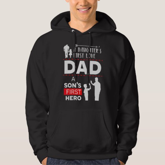 pa A Sons First Hero A Daughters First Love Fathe Hoodie (Voorkant)