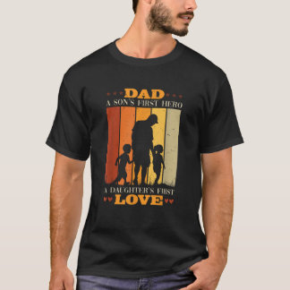 pa A Sons First Hero A Daughters First Love Fathe T-shirt