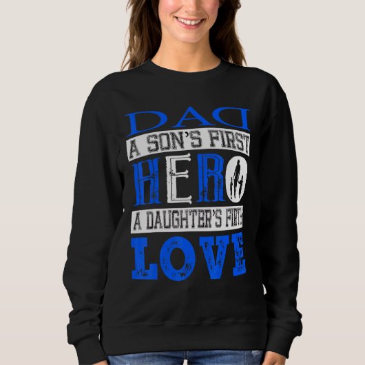 pa A Sons First Hero A Daughters First Love Trui (Voorkant)
