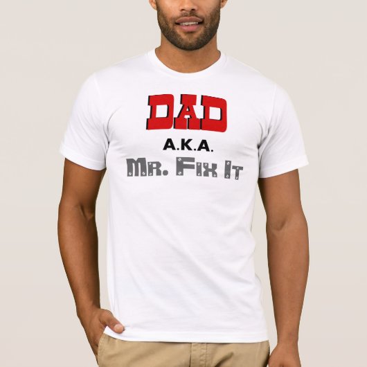 Pa AKA Mr Fix it Novelty T-shirt (Voorkant)