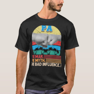 Pa het Man Mmyth de slechte invloed vader dag P T-shirt