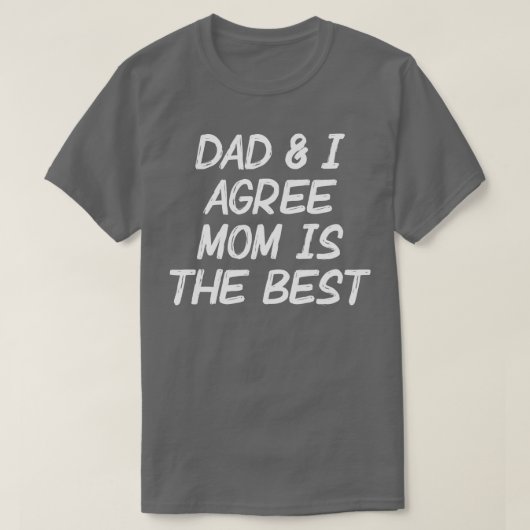 Pa, ik ben het ermee eens dat mama de beste is t-shirt (Design voorkant)