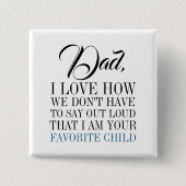 Pa ik ben je favoriete Vaderdag Button (Voorkant)