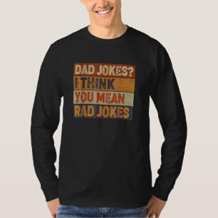 Pa Jokes, ik denk dat je bedoelt Rad Jokes Vaderda T-shirt