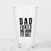 Pa Jokes is hoe Eye Roll Funny Vaderdag Glas (Voorkant)