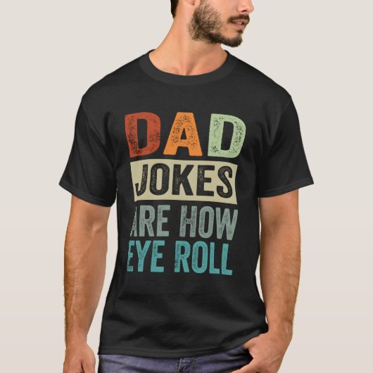 Pa Jokes is hoe Eye Roll is T-shirt (Voorkant)