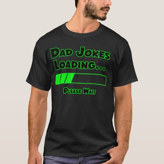 Pa Jokes Loading.. Een ogenblik geduld T-shirt (Voorkant)