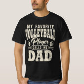 Pa, mijn favoriete volleybalspeler belt me t-shirt (Voorkant)