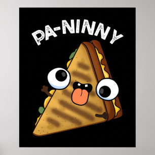 Pa-ninny Funny Panini Pun Dark BG Poster