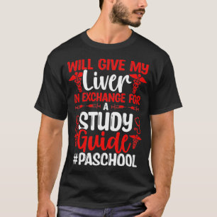 PA School Party Physician Assistant Student Guide T-shirt