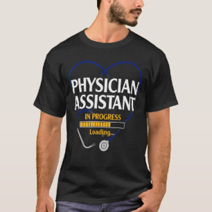 PA Student Future PA Physician Assistant in Progre T-shirt