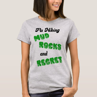PA Wandelen Modder Rotsen en Spijt T-shirt