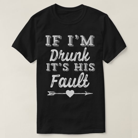 Paar bijpassend als IM zijn fout Drink T-shirt (Design voorkant)