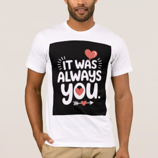 Paar cadeau "Het was altijd jij" Shirt