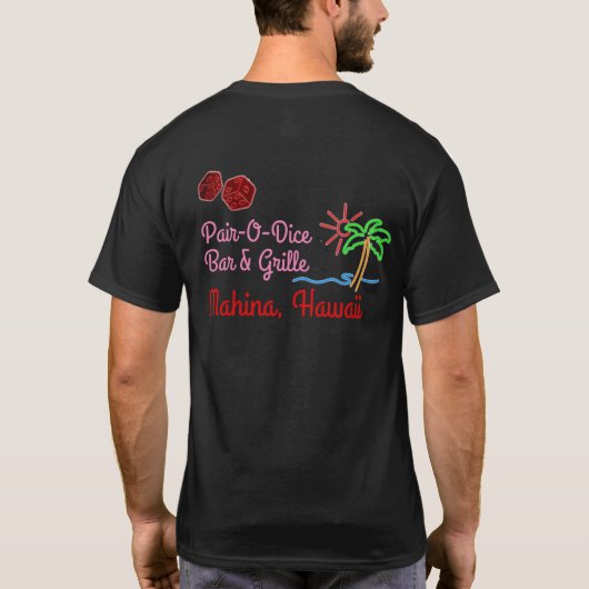 Paar-O-Dice Bar & Grille T-Shirt. Mahina, HI T-shirt (Achterkant)