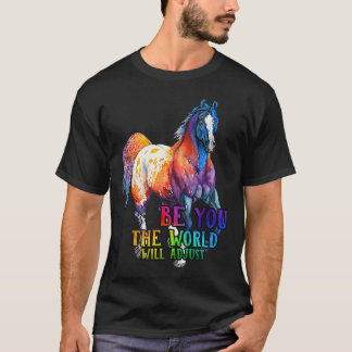 Paard ben jij de wereld zal aanpassen t-shirt