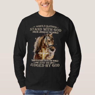 Paard dat ik liever bij God sta als je chr bent. T-shirt