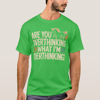 Paard Denk je teveel na over waar ik teveel over n T-shirt