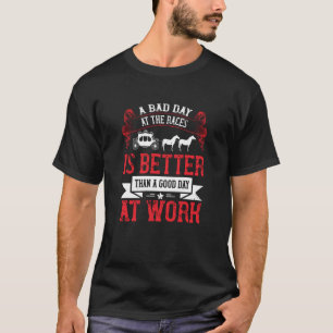 Paard - een slechte dag in de omgeving is beter t-shirt
