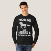 Paard en Bier: Daarom ben ik hier Grappig T-shirt  (Voorkant volledig)