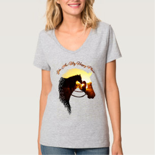 Paard je bent mijn gelukkige Vrouw van de Paardse  T-shirt