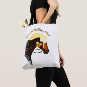 Paard je bent mijn gelukkige Vrouw van de Paardse  Tote Bag
