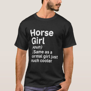 Paard meisje als een normaal meisje gewoon veel co t-shirt